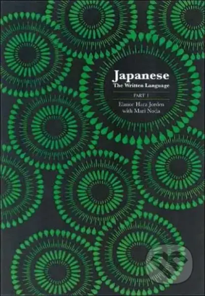 Japanese: The Written Language: Volume 1, Textbook - kniha z kategorie Jazykové učebnice a slovníky