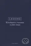 Křesťanství rozumu a jiné eseje - Gotthold Ephraim Lessing - kniha z kategorie Filozofie