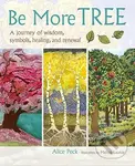 Be More Tree (A journey of wisdom, symbols, healing, and renewal) - kniha z kategorie Ezoterika