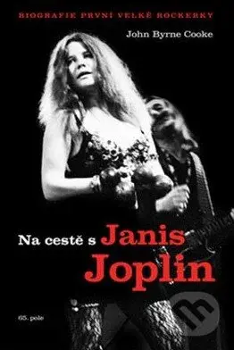 Na cestě s Janis Joplin (Biografie první velké rockerky) - kniha z kategorie Životopisy