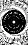 Comparing Notes (How We Make Sense of Music) - Adam Ockelford - kniha z kategorie Hudba