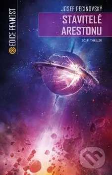 Stavitelé Arestonu - Josef Pecinovský - kniha z kategorie Detektivky, thrillery a horory