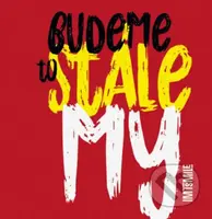 I.M.T.Smile: Budeme to stále my - I.M.T.Smile