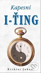 Kapesní I-ťing - Johan Richter - kniha z kategorie Astrologie a věštění