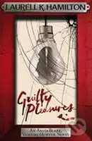 Guilty Pleasures - Laurell K. Hamilton - kniha z kategorie Beletrie pro děti
