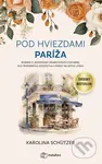 Pod hviezdami Paríža (Román o francúzskej kaviarni a šanci na novú lásku) - kniha z kategorie Romantická
