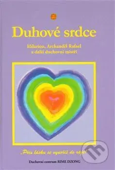 Duhové srdce (Přes lásku se vynoříš do ráje!) - Lea Zimanová - kniha z kategorie Spiritualita