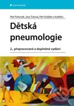 Dětská pneumologie - Petr Pohunek, Jana Tuková, Petr Koťátko, kolektiv - kniha z kategorie Pediatrie
