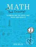 Math with Bad Drawings (Illuminating the Ideas That Shape Our Reality) - kniha z kategorie Odborné a naučné