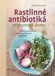 Rastlinné antibiotiká pripravené doma - Claudia Ritterová - kniha z kategorie Alternativní medicína