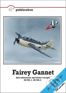 Fairey Gannet (Anti Submarine and Strike Versions AS MK1, AS MK4) - kniha z kategorie Vojenství
