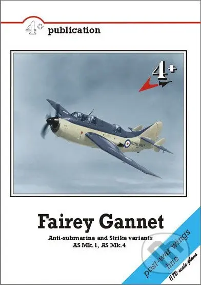Fairey Gannet (Anti Submarine and Strike Versions AS MK1, AS MK4) - kniha z kategorie Vojenství