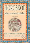 Horoskop a jeho správný výklad (Umění syntézy horoskopu.) - kniha z kategorie Astrologie