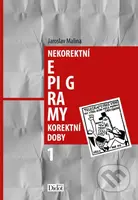 Nekorektní epigramy korektní doby 1 - Jaroslav Malina - kniha z kategorie Poezie