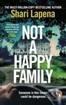 Not a Happy Family - Shari Lapena
