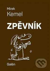 Zpěvník - Mirek Kemel - kniha z kategorie Hudba