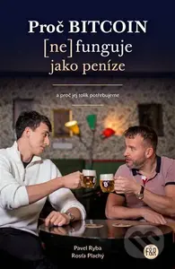 Proč Bitcoin (ne)funguje jako peníze (a proč jej tolik potřebujeme) - kniha z kategorie Finance