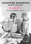 Paměti (Vzpomínky legendární tanečnice) - Josephine Baker, Marcel Sauvage