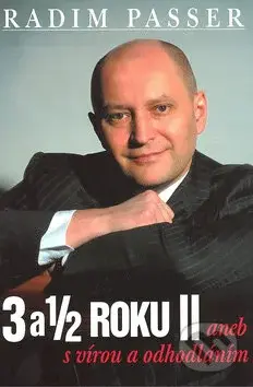 3 a 1/2 roku II (aneb S vírou a odhodláním) - Radim Passer - kniha z kategorie Životopisy