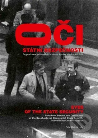 Oči Státní bezpečnosti / Eyes of the State Security - kniha z kategorie Odborné a naučné