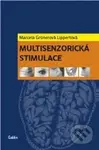 Multisenzorická stimulace - Marcela Grünerová Lippertová - kniha z kategorie Fyzioterapie