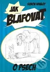 Jak blafovat o psech - Simon Whaley - kniha z kategorie Chov zvířat