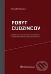 Pobyt cudzincov (Judikatúra s komentárom súvisiacich ustanovení zákona o pobyte cudzincov) - kniha z kategorie Mezinárodní právo