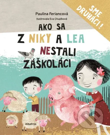 Ako sa z Niky a Lea nestali záškoláci (Sme druháci!) - kniha z kategorie Naučné knihy
