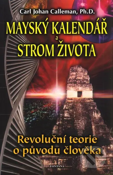 Mayský kalendář a strom života (Revoluční teorie o původu člověka) - kniha z kategorie Záhady a paranormální jevy