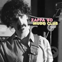 Frank Zappa: Mudd Club LP (2 LP) - Frank Zappa