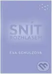 Snít rozhlasem - Eva Schulzová