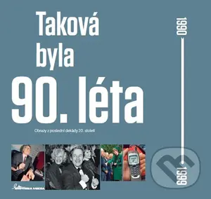 Taková byla 90. léta