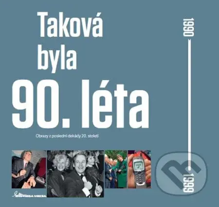 Taková byla 90. léta - kniha z kategorie Reportáže a publicistika