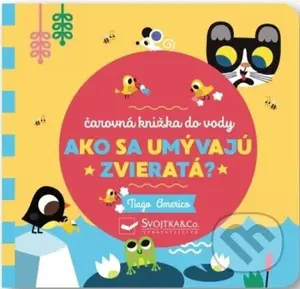 Ako sa umývajú zvieratá? (Čarovná knižka do vody) - Tiago Americo - kniha z kategorie Pro děti