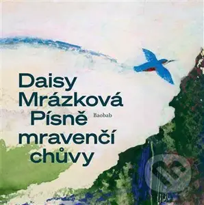 Písně mravenčí chůvy - Daisy Mrázková - kniha z kategorie Básničky