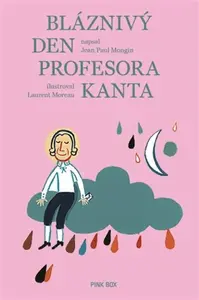 Bláznivý den profesora Kanta - Jean Paul Mongin, Laurent Moreau