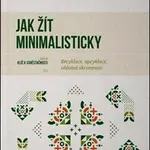 Jak žít minimalisticky