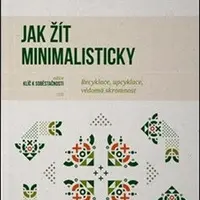 Jak žít minimalisticky