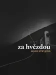 Za Hvězdou - Marie Stryjová, Šimona Löwensteinová