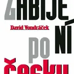 Zabíjení po česku - Vondráček David