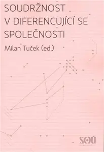 Soudržnost v diferencující se společnosti - Milan Tuček