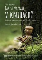 Jak se vyznat v knihách? - Dubánkovy pracovní listy pro malé čtenáře a pisatele - Klára Smolíková, Martin Hanschild