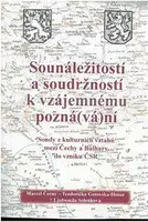 Sounáležitostí a soudržností k vzájemnému pozná(vá)ní - Marcel Černý, Teodorička Gotovska-Henze, Ljubomila Solenkova