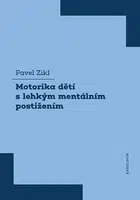 Motorika dětí s lehkým mentálním postižením - Pavel Zikl