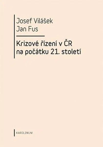 Krizové řízení v ČR na počátku 21.století - Josef Vilášek, Jan Fus