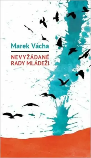 Nevyžádané rady mládeži - Marek Orko Vácha, Markéta Žižkovská