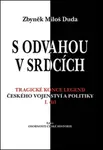S odvahou v srdcích - Zbyněk Miloš Duda