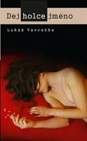Dej holce jméno - Lukáš Vavrečka