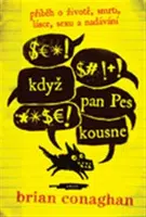 Když pan Pes kousne - Brian Conaghan