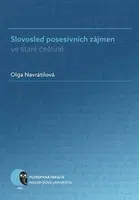 Slovosled posesivních zájmen ve staré češtině - Olga Navrátilová